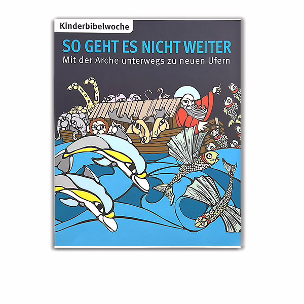 Abbildung eines Heftes zur Kinderbibelwoche "So Geht Es Nicht Weiter"